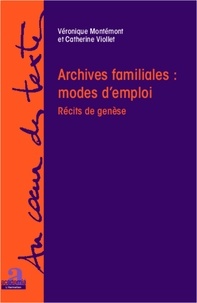 Véronique Montémont - Archives familiales : mode d'emploi - Récits de genèse.