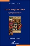 Paul Ballanfat - Unité et spiritualité - Le courant Melâmî-Hamzevî dans l'Empire ottoman.