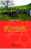 Jacques Rongier - Dictionnaire de saint-privaçois - Parler Occitan de la Xaintrie Blanche.