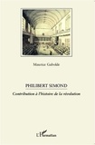Maurice Gabolde - Philibert Simond - Contribution à l'histoire de la révolution.