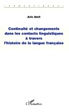 Aviv Amit - Continuité et changements dans les contacts linguistiques à travers l'histoire de la langue française - Idéologies, politique et conséquences économiques.