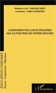Fabrice Barthélemy et Dominique Groux - Raisons, comparaisons, éducations N° 9, Mars 2013 : L'enseignement des langues étrangères face aux évolutions des systèmes éducatifs.
