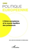 Antoine Mégie et Frédéric Mérand - Politique européenne N° 39/2013 : L'Union européenne et le nouvel équilibre des puissances.
