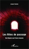 Jacques Fontaine - Les rites de passage - Des Dogons aux Francs-maçons.