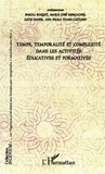 Pascal Roquet et Maria José Gonçalves - Temps, temporalité et complexité dans les activités éducatives et formatives.