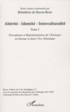 Bénédicte de Buron-Brun - Altérité-Identité-Interculturalité - Tome 2 : Perceptions et représentations de l'Etranger en Europe et dans l'Arc Atlantique.