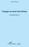 Grégoire Biyogo - Voyage au bout des Enfers - Running away I.