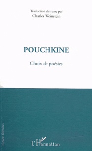 Alexandre Pouchkine et Charles Weinstein - Pouchkine - Choix de poésies.