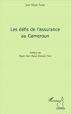 Jean-Marie Fotso - Les défis de l'assurance au Cameroun.