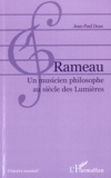 Jean-Paul Dous - Rameau - Un musicien philosophe au siècle des Lumières.