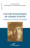 Najib Redouane et Yvette Bénayoun-Szmidt - L'oeuvre romanesque de Gérard Etienne - E(cri)ts d'un révolutionnaire.