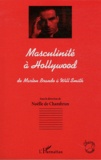 Noëlle de Chambrun - Masculinité à Hollywood - De Marlon Brando à Will Smith.
