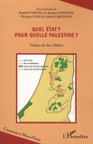 Raphaël Porteilla et Jacques Fontaine - Quel Etat ? Pour quelle Palestine ?.