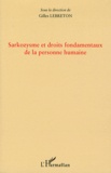 Gilles Lebreton - Sarkozysme et droits fondamentaux de la personne humaine.