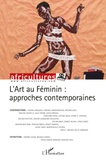 Christine Eyene - Africultures N° 85 : L'Art au Féminin : approches contemporaines.