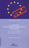 Marie Neihouser - La défense des intérêts régionaux en Europe : le cas de l'assemblée des régions d'Europe.