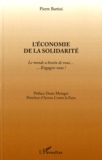 Pierre Battini - L'économie de la solidarité - Le monde a besoin de vous... Engagez-vous !.