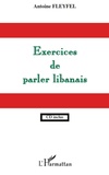 Antoine Fleyfel - Exercices de parler libanais. 1 CD audio