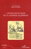 Ralph Keysers - L'intoxication nazie de la jeunesse allemande.