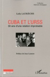 Leila Lautrèche - Cuba et l'URSS - 30 ans d'une relation improbable.
