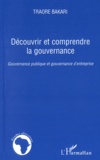 Bakary Traoré - Découvrir et comprendre la gouvernance - Gouvernance publique et gouvernance d'entreprise.