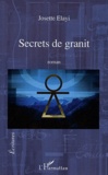 Josette Elayi - Secrets de granit.