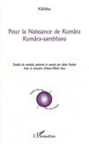  Kalidasa - Pour la naissance de Kumâra - Kumâra-sambhava.