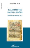 Deborah Hess - Palimpsestes dans la poésie - Roubaud, du Bouchet, etc.