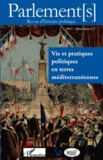 Christophe Bellon et Jean-Paul Pellegrinetti - Parlement[s] Hors-série N° 7/2011 : Vie et pratiques politiques en terres méditerranéennes.