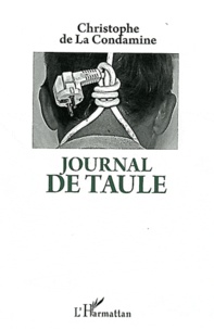 Christophe de La Condamine - Journal de taule.