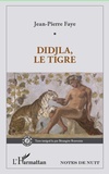 Jean-Pierre Faye - Didjla, le Tigre - Le mouvement change. 1 DVD