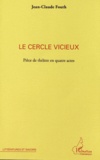Jean-Claude Fouth - Le cercle vicieux.
