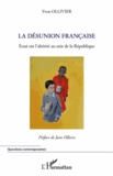 Yvon Ollivier - La désunion française - Essai sur l'altérité au sein de la République.