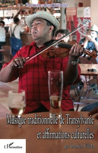 Dalien Villela - Musique traditionnelle de Transylvanie et affirmations culturelles. 1 CD audio