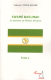 Ferdinand Chindji-Kouleu - Kwamé Nkrumah, un pionnier de l'Union africaine.