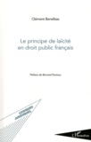 Clément Benelbaz - Le principe de laïcité en droit public français.