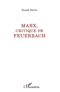 Sameh Dellai - Marx, critique de Feuerbach.