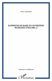 Akory Ag Ikhane - Eléments de base en nutrition humaine - Volume 1.