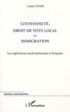 Linda Chaïb - Citoyenneté, droit de vote local et immigration - Les expériences nord-américaine et française.