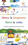Marie Duvignau et Florence Sautereau - Narou le kangourou, Barca le crabe - Histoires imaginées par les élèves du CPA.