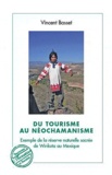 Vincent Basset - Du tourisme au néochamanisme - Exemple de la réserve naturelle sacrée de Wirikuta au Mexique.