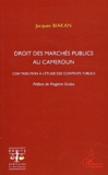 Jacques Biakan - Droit des marchés publics au Cameroun - Contribution à l'étude des contrats publics.