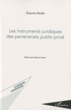 Etienne Muller - Les instruments juridiques des partenariats public-privé.