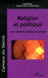 Jacqueline Heinen et Shahra Razavi - Cahiers du genre Hors-série 2012 : Religion et politique - Les femmes prises au piège.