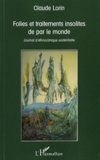 Claude Lorin - Folies et traitements insolites de par le monde - Journal d'ethnoclinique existentielle.