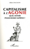 Gilbert Dalgalian - Capitalisme à l'agonie : quel avenir pour Homo sapiens ? - La pulsion démocratique, des orignes à l'autogestion.