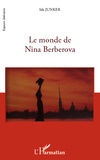 Ida Junker - Le monde de Nina Berberova.
