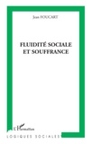Jean Foucart - Fluidité sociale et souffrance.