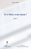 Marco Wolf - Et si Marx avait raison ? - Tome 1.