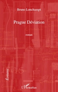 Bruno Lonchampt - Prague déviation.